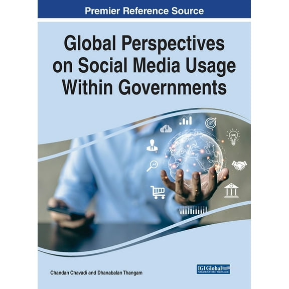 Global Perspectives on Social Media Usage Within Governments, (Hardcover)