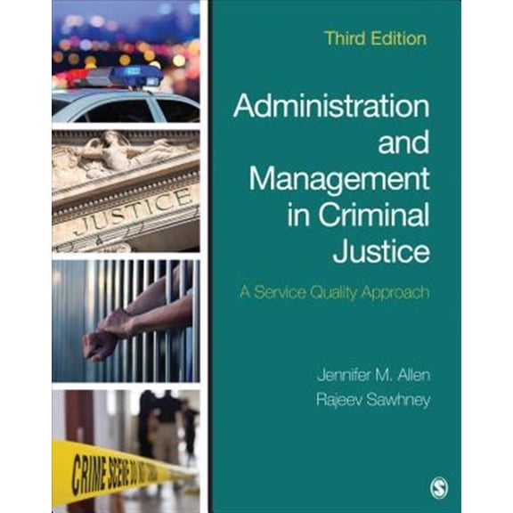Pre-Owned Administration and Management in Criminal Justice : A Service Quality Approach (Paperback) 9781506361529