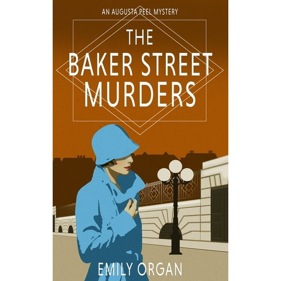 Augusta Peel 1920s Mystery The Baker Street Murders, Book 7, (Paperback)