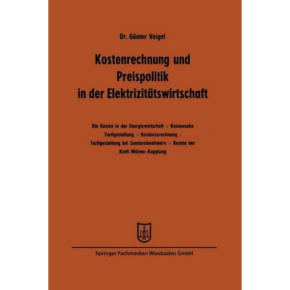 Kostenrechnung Und Preispolitik in Der Elektrizitätswirtschaft, (Paperback)