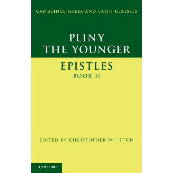 Cambridge Greek and Latin Classics Pliny the Younger: 'Epistles' Book II, (Paperback)