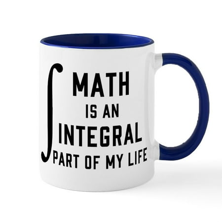 

CafePress - Math Is An Integral Part Of My L - 11 oz Ceramic Mug - Novelty Coffee Tea Cup