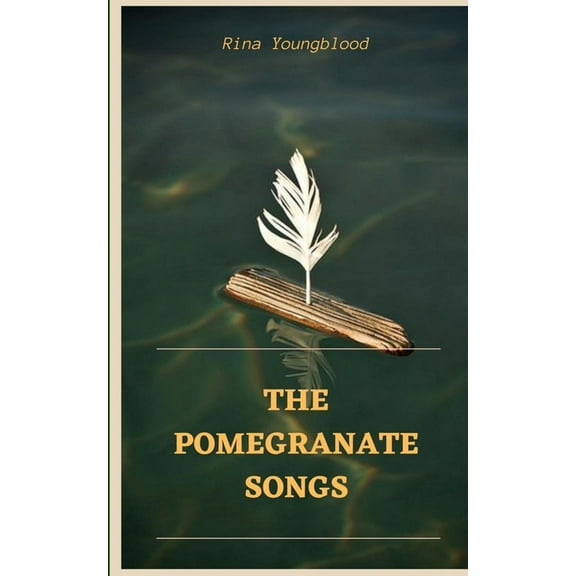 The Pomegranate Songs, (Paperback)