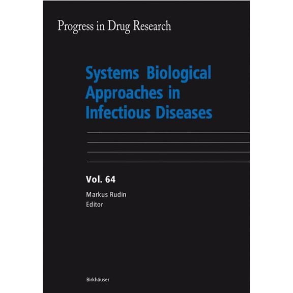 Progress in Drug Research Systems Biological Approaches in Infectious Diseases, Book 64, (Hardcover)