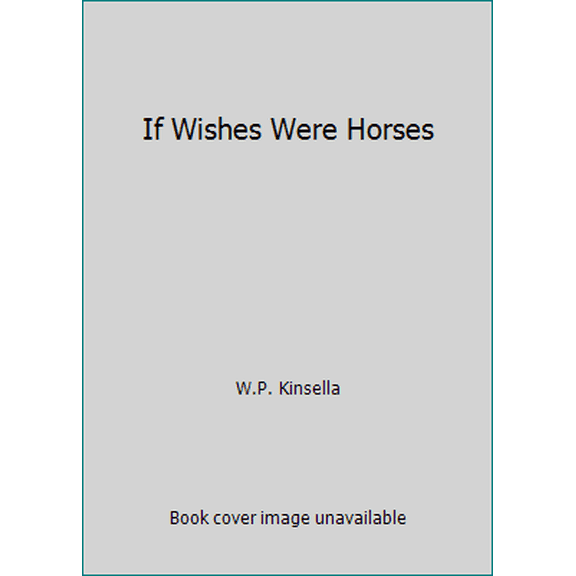 Pre-Owned If Wishes Were Horses (Paperback) 0006481140 9780006481140