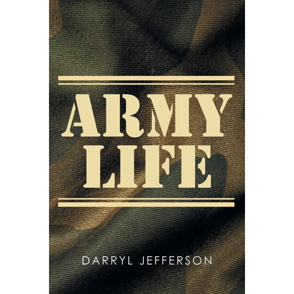 Army Life, (Paperback)