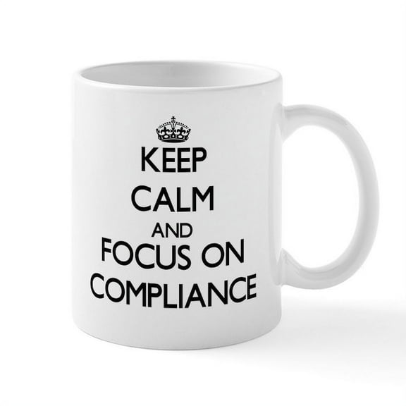 CafePress - Keep Calm And Focus On Compliance Mugs - 11 oz Ceramic Mug - Novelty Coffee Tea Cup