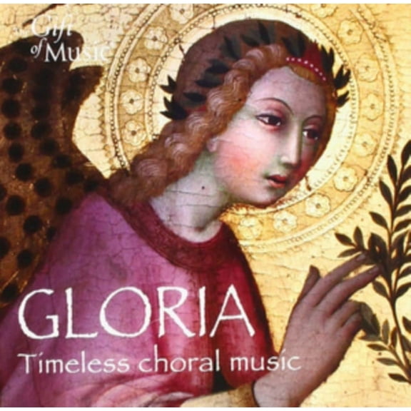 GLORIA: TIMELESS CHORAL MUSIC