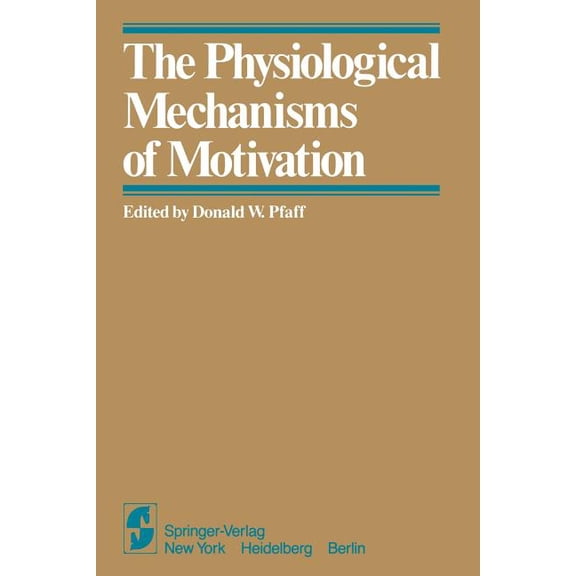 The Physiological Mechanisms of Motivation, (Paperback)