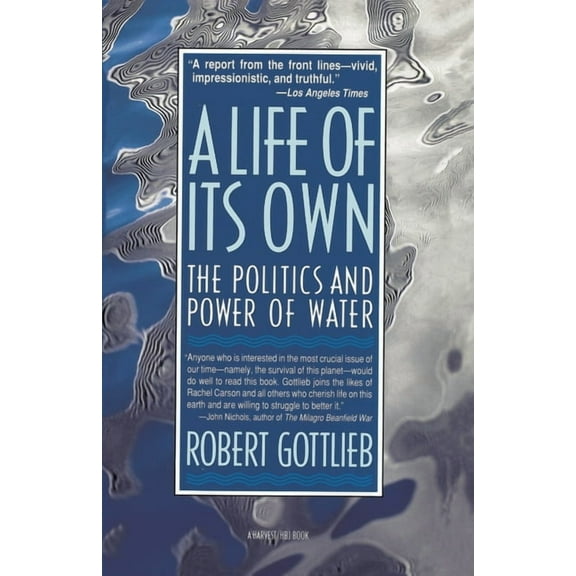 A Life of Its Own: The Politics and Power of Water, (Paperback)
