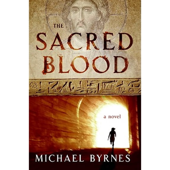 The Sacred Blood (Hardcover) by Michael Byrnes