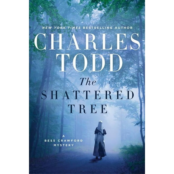 Bess Crawford Mysteries The Shattered Tree, Book 8, (Hardcover)