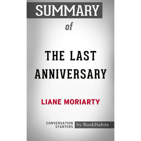 Summary of The Last Anniversary by Liane Moriarty | Conversation Starters -