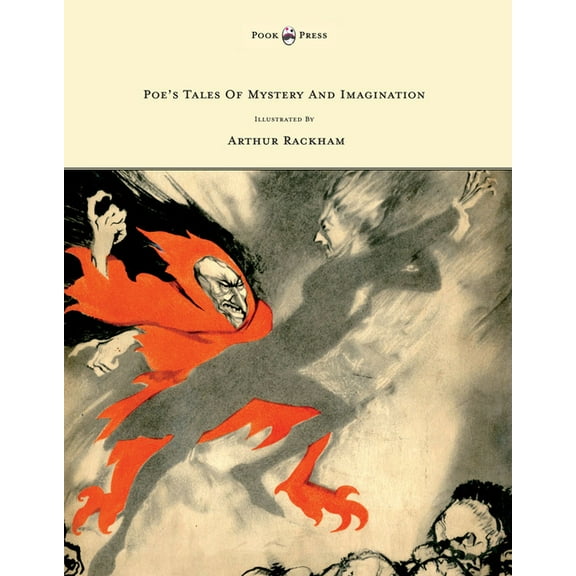 Poe's Tales of Mystery and Imagination - Illustrated by Arthur Rackham, (Paperback)