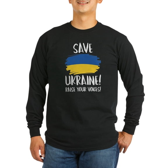 CafePress - Save Ukraine Raise Your Voices Long Sleeve Dark T - Long Sleeve Dark T-Shirt