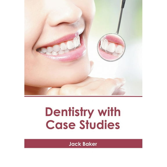 Dentistry with Case Studies, (Hardcover)
