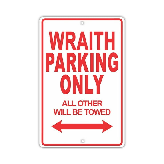 ROLLS-ROYCE WRAITH Parking Only All Others Will Be Towed Ridiculous Funny Novelty Garage Aluminum Sign 8"x12" Plate
