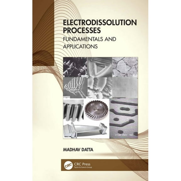 Electrodissolution Processes: Fundamentals and Applications, (Paperback)