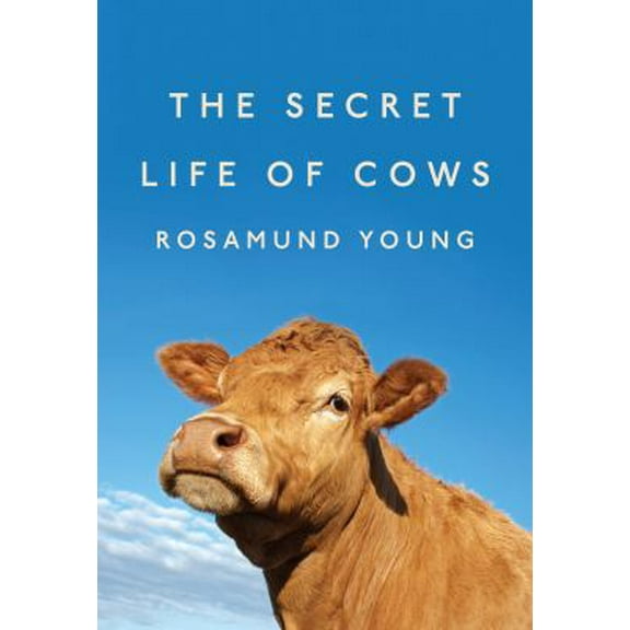 Pre-Owned The Secret Life of Cows (Hardcover) 0525557318 9780525557319