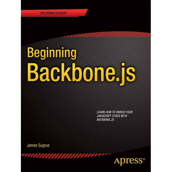 Expert's Voice in Web Development Beginning Backbone.Js, (Paperback)