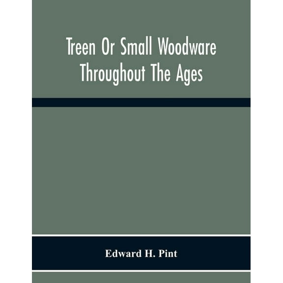 Treen Or Small Woodware Throughout The Ages, (Paperback)