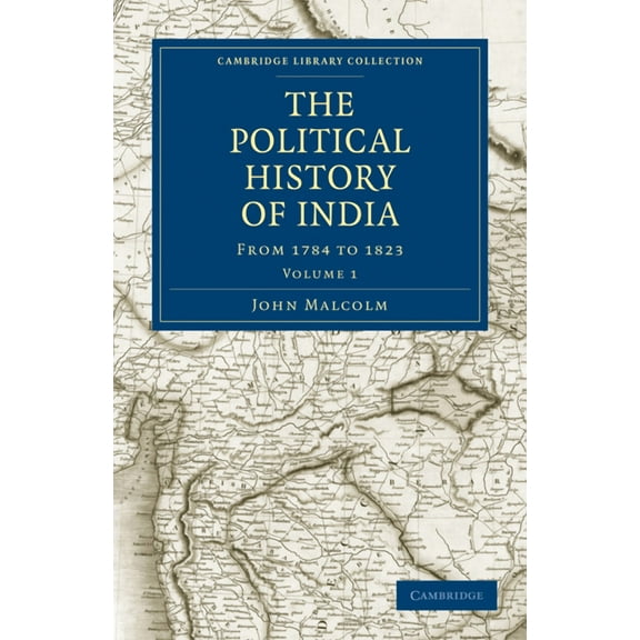 The Political History of India, from 1784 to 1823 - Volume 1, (Paperback)