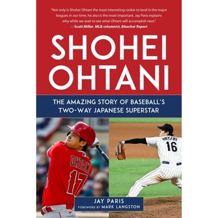 Pre-Owned Shohei Ohtani: The Amazing Story of Baseball's Two-Way Japanese Superstar (Hardcover) 168358483X 9781683584834