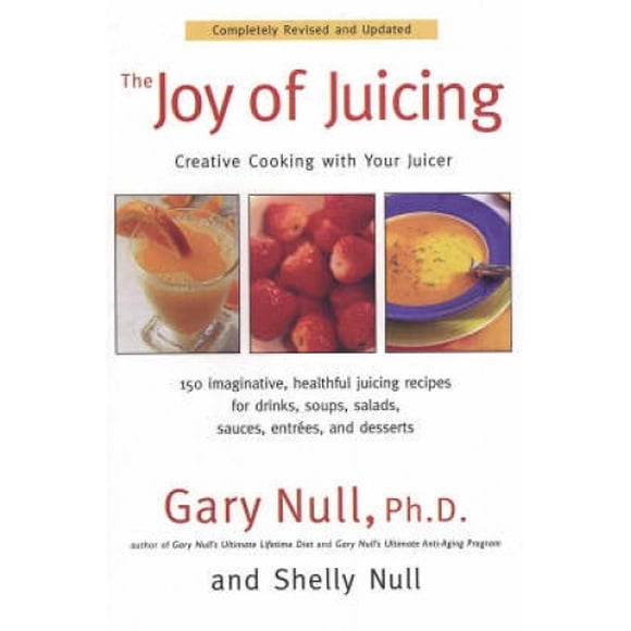 The Joy of Juicing: Creative Cooking with Your Juicer