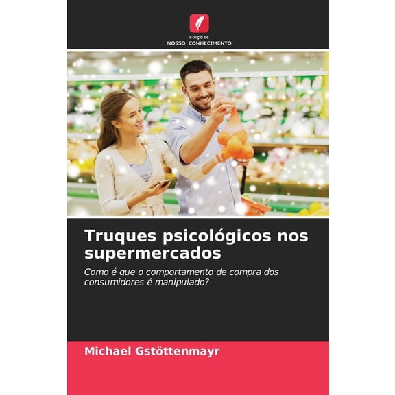 Truques psicológicos nos supermercados, (Paperback)