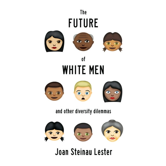 The Future of White Men and Other Diversity Dilemmas (Paperback)