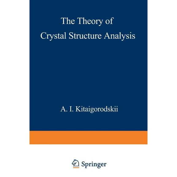 The Theory of Crystal Structure Analysis, (Paperback)