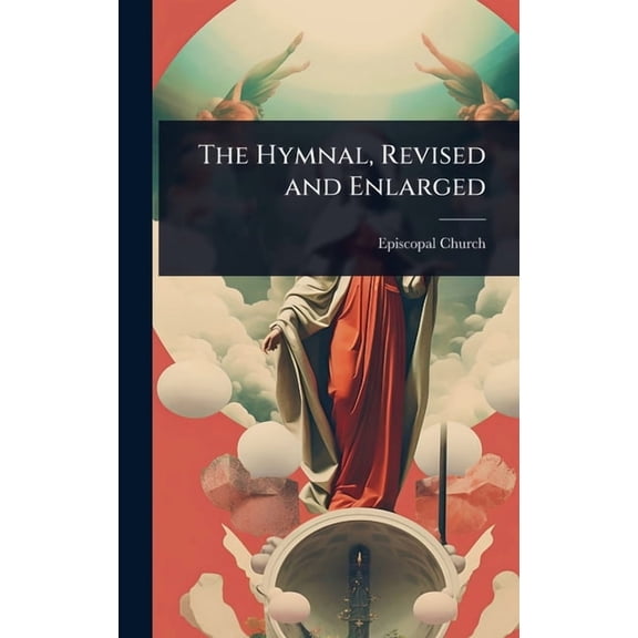 The Hymnal, Revised and Enlarged, (Hardcover)
