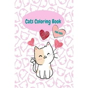 Cats Coloring Book For Kids : Fantastic Cute Cats Coloring & Activity Book for - Girls, Boys and Kids All Ages | Kittens Coloring Book