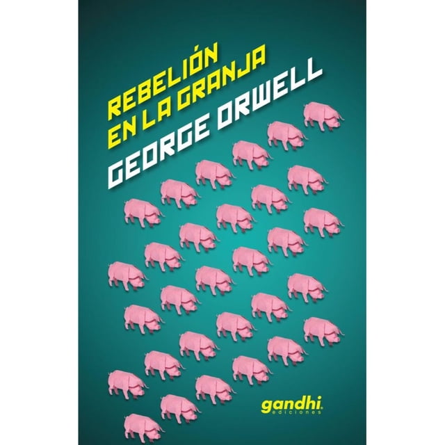 Libro Rebelion En La Granja Tapa Dura, Autor George Orwell, Editorial Ediciones Gandhi