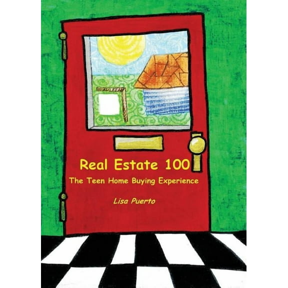 Real Estate 100: The Teen Home Buying Experience, (Paperback)