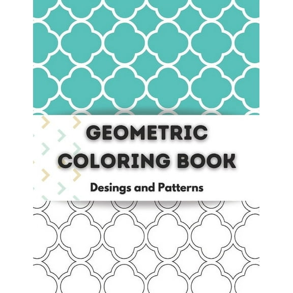 Geometric Coloring Book: Relaxing Geometric Coloring Books for Adults -100 Pages Tessellation Coloring Book to Help Rele, (Paperback)