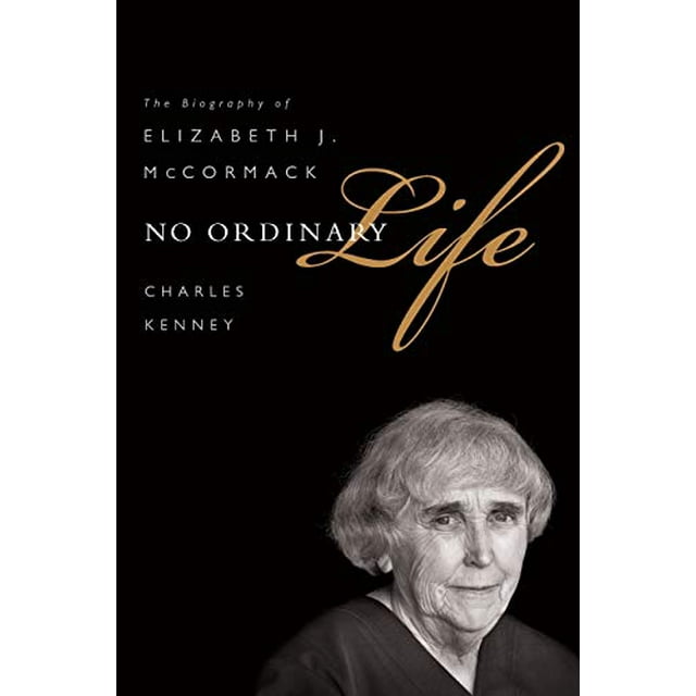 No Ordinary Life: The Biography of Elizabeth J. McCormack