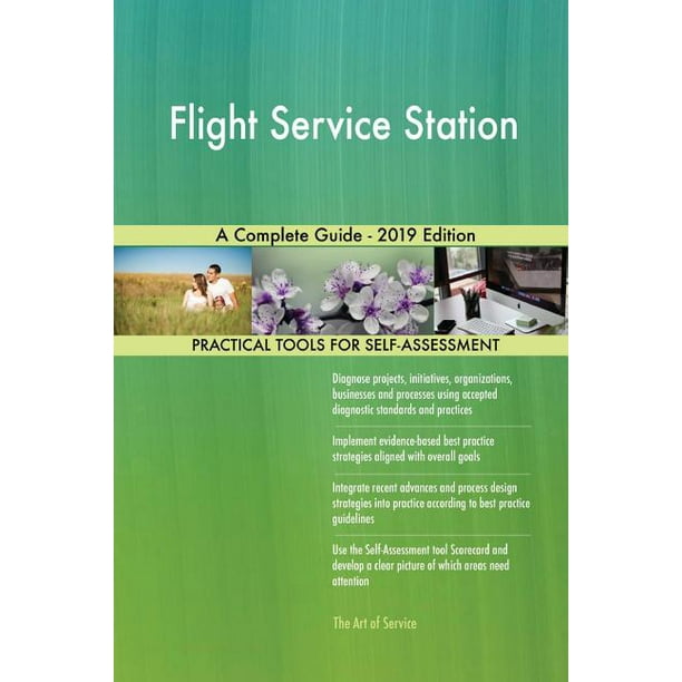 Flight Service Station A Complete Guide 2019 Edition