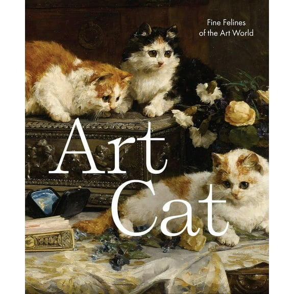 Art Cat: Fine Felines of the Art World, (Hardcover)