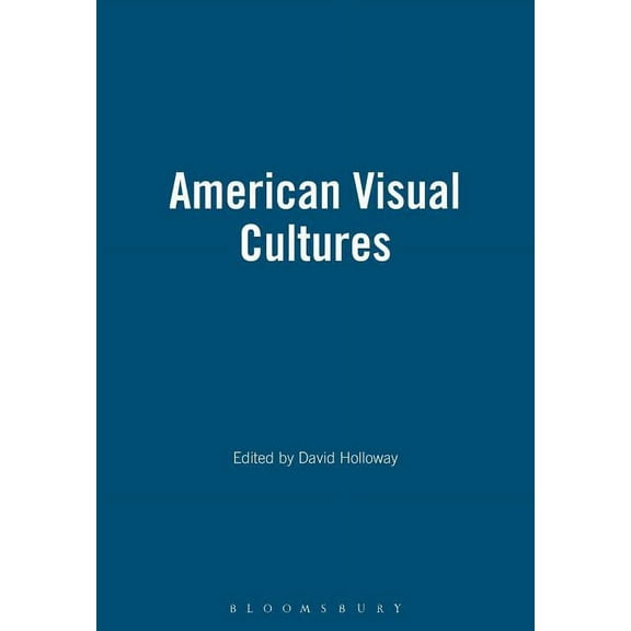 American Visual Cultures, (Paperback)
