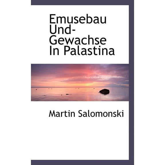 Emusebau Und-Gewachse in Palastina (Paperback)