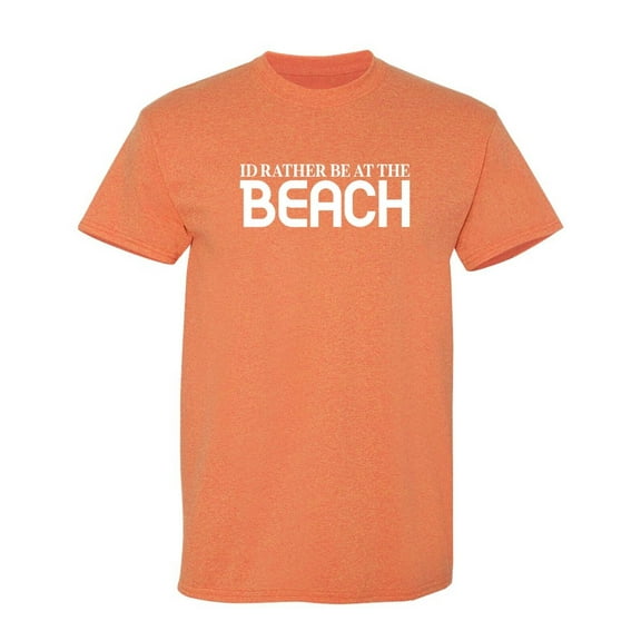 Rather Be At The Beach Sarcastic Humor Graphic Tees Gift For Mens Novelty Funny T Shirt