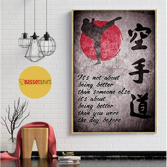 Karate it's not about being better than someone else poster 11 x 17 Inch Poster