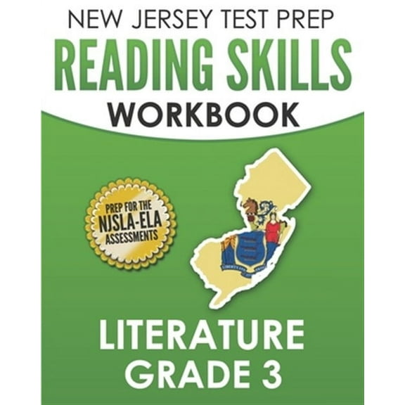 NEW JERSEY TEST PREP Reading Skills Workbook Literature Grade 3: Preparation for the NJSLA-ELA