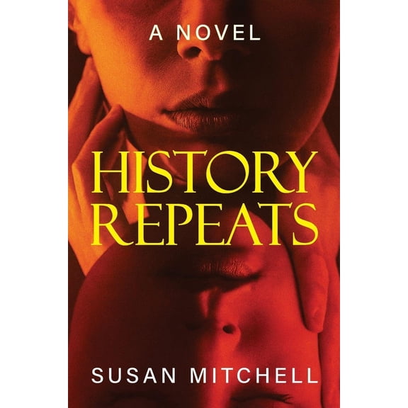 Susan Mitchell History Repeats (Paperback)