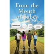From the Mouth of Babes -- Jacqueline King