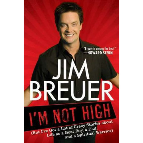 Pre-Owned I'm Not High: (But I've Got a Lot of Crazy Stories About Life as a Goat Boy, a Dad, and a Spiritual Warrior (Paperback) 1592406661 9781592406661