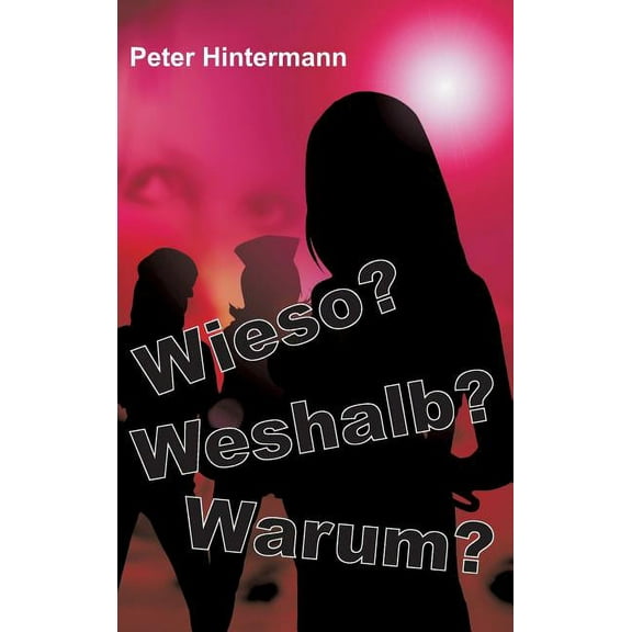 Wieso? - Warum? - Weshalb? (Hardcover)