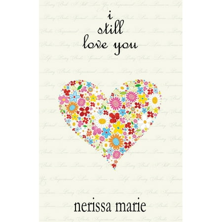 Christmas Spiritual Quotes Poems Poetry Book - I Still Love You (Inspirational Love Poems on Life, Poetry Books, Spiritual Poems, Poetry Books, Love Poems, Poetry Books, Inspirational Poems, Poetry Books, Love Poems, Poetry Books) ()