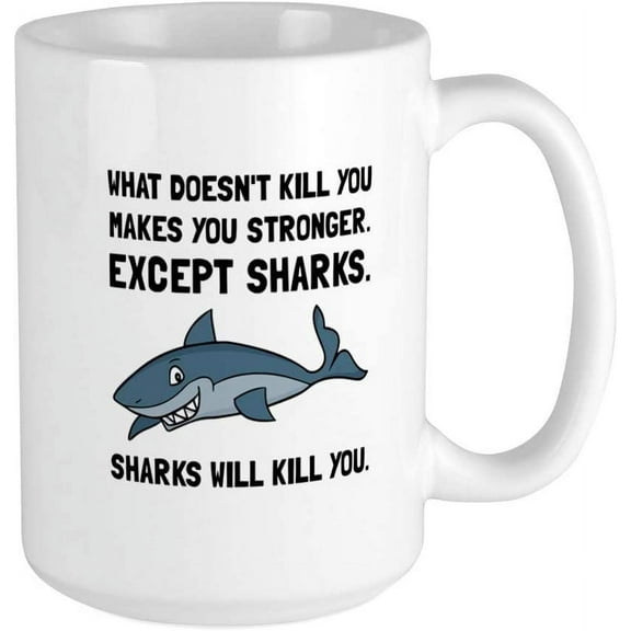 Sharks Will Kill You Mugs Ceramic Coffee Mug, Tea Cup 15 oz